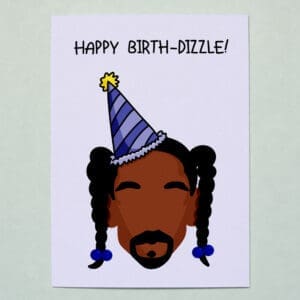 'Happy Birth-dizzle' Snoop Dogg Greeting Card
