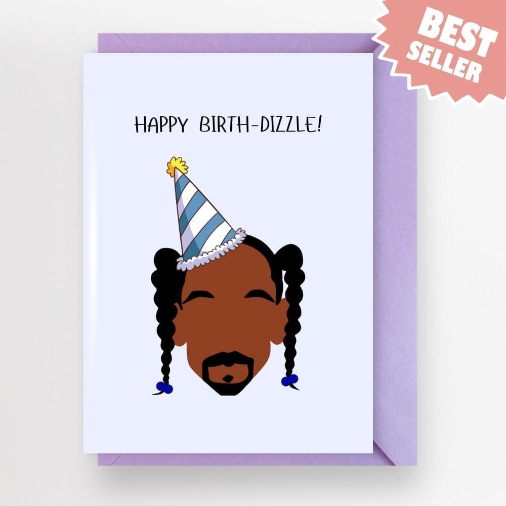 'Happy Birth-dizzle' Snoop Dogg Greeting Card
