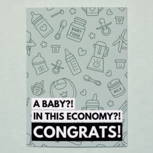 'A Baby In This Economy?!' Baby Shower Card