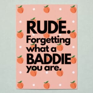 You're a Baddie Greeting Card