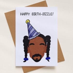 'Happy Birth-dizzle' Snoop Dogg Greeting Card
