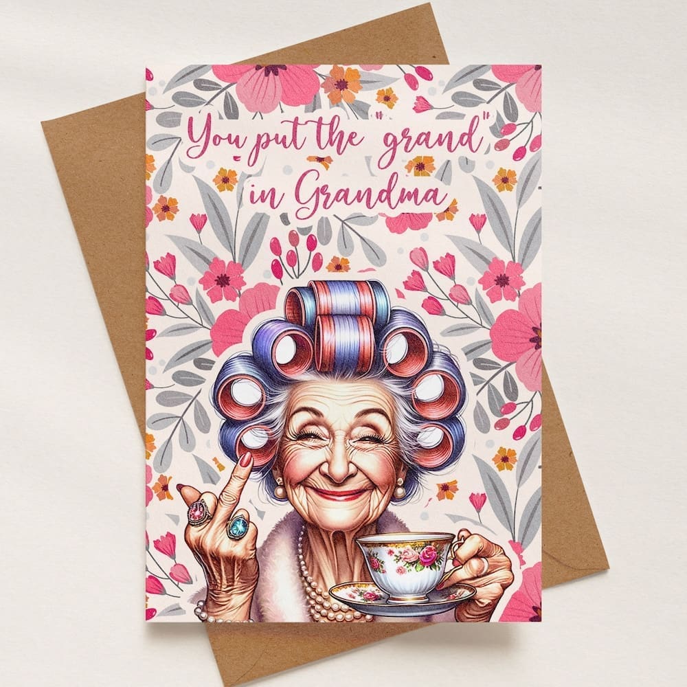 "You put the grand in Grandma" Funny Grandmother Card
