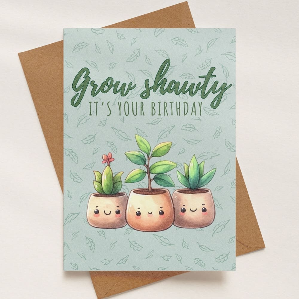 'Grow Shawty, It's Your Birthday' Greeting Card
